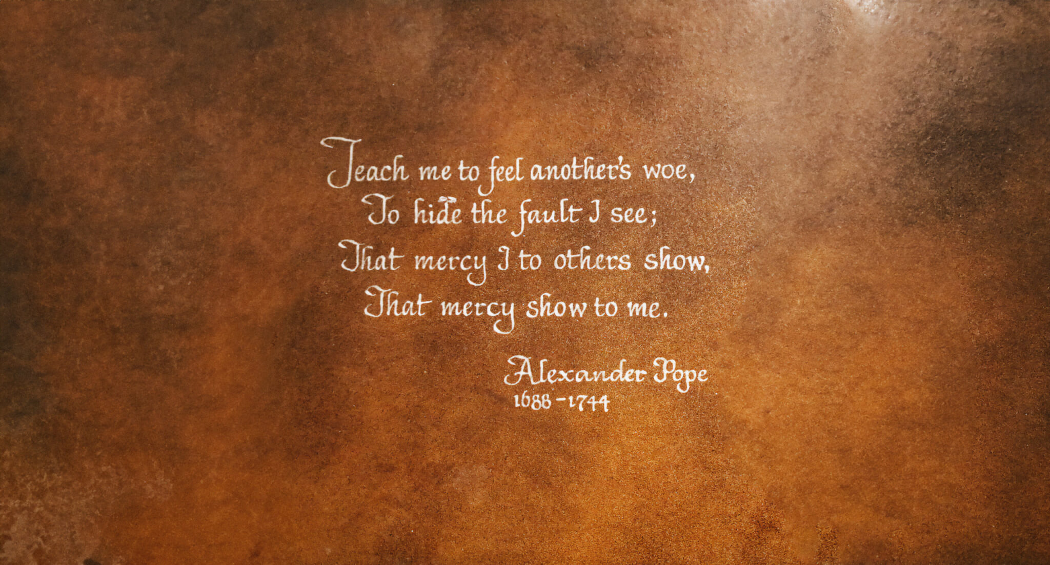 Alexander Pope - Teach me to feel another's woe, to hide