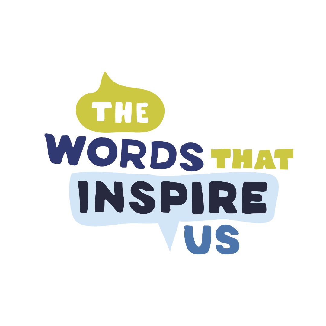 Words That Inspire US